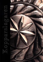 Kopparslagaren : ett liv i r&ouml;dmetallens skimmer