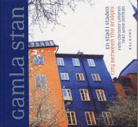 Gamla Stan - en stad i staden / City between the bridges