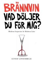 Br&auml;nnvin vad d&ouml;ljer du f&ouml;r mig? - moderna snapsvisor av moderna l&aring;tar
