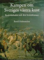 Kampen om Sveriges v&auml;stra kust : Roskildefreden och dess konsekvenser