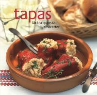 Tapas : l&auml;ckra spanska sm&aring;r&auml;tter