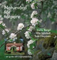 Naturv&aring;rd f&ouml;r torpare : en guide och inspirationsbok