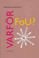 Varf&ouml;r FoU? : hur dagens internationalla f&ouml;retag bedriver sin forskning och utvecklingsverksamhet