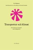 Transporter och klimat. Om koldioxid och handel med utsl&auml;ppsr&auml;tter