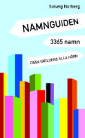 Namnguiden : 3365 namn fr&aring;n v&auml;rldens alla h&ouml;rn