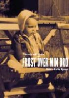 Frost &ouml;ver min oro