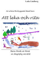Att leka och rita : barns f&ouml;rs&ouml;k att f&ouml;rst&aring; en obegriplig omv&auml;rld