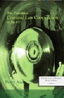 The Procedural Criminal Law Cooperation of the EU - Towards an area of freedom, security & justice - Part 2