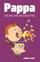 Pappa f&ouml;r dig som har br&aring;ttom