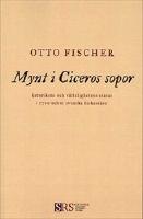 Mynt i Ciceros sopor: Retorikens och v&auml;ltalighetens status i 1700-talets svenska diskussion