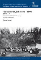 "Solidariteten, det vackra i denna strid- " : Spelet om Norbergsstrejken : 1891-92 : en studie i arbetarkultur