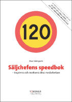 S&auml;ljchefens Speedbok : inspirera och motivera dina medarbetare