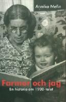 Farmor och jag : en historia om 1900-talet