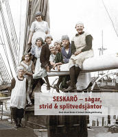 Seskarö : sågar, strid & splitvedsjäntor