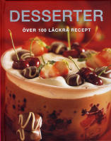 Desserter - &ouml;ver 100 l&auml;ckra recept