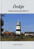&Ouml;rsk&auml;r : tragedin p&aring; den f&ouml;rtrollade &ouml;n