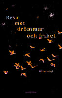 Resa mot dr&ouml;mmar och frihet