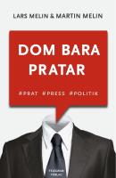 Dom bara pratar - Prat, press, politik