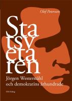 Statsvetaren : J&ouml;rgen Westerst&aring;hl och demokratins &aring;rhundrade