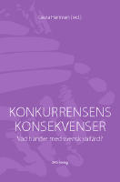 Konkurrensens konsekvenser : vad h&auml;nder med svensk v&auml;lf&auml;rd?