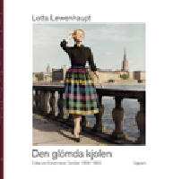 Den gl&ouml;mda kjolen : Ebba von Eckermann textilier 1950-1980