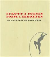 Idrott i poesin : poesi i idrotten