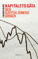 Kapitalets g&aring;ta och kapitalismens kriser
