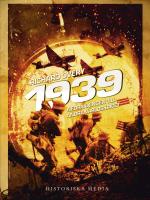 1939 : nedr&auml;kning till andra v&auml;rldskriget