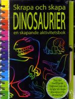 Skrapa och skapa dinosaurier - en skapande aktivitetsbok