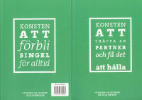 Konsten att tr&auml;ffa en partner och f&aring; det att h&aring;lla / Konsten att f&ouml;rbli singel f&ouml;r alltid