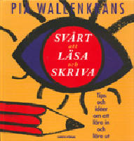 Sv&aring;rt att l&auml;sa och skriva : tips och id&eacute;er om att l&auml;ra in och l&auml;ra ut