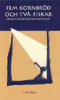 Fem kornbr&ouml;d och tv&aring; fiskar