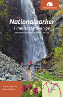 Nationalparker i mellersta Sverige : Vandringsturer och utflykter