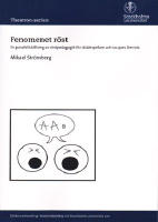 Fenomenet r&ouml;st : en parallellst&auml;llning av r&ouml;stpedagogik f&ouml;r sk&aring;despelare och Jacques Derrida