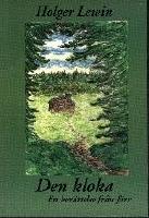 Den kloka : en ber&auml;ttelse fr&aring;n f&ouml;rr