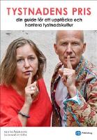 Tystnadens pris: hur du uppt&auml;cker, hanterar och motverkar tystnadskultur