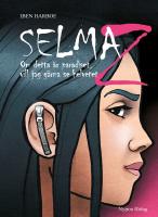 Selma Z : om detta är paradiset, vill jag gärna se helvetet
