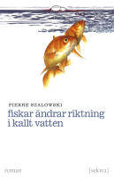 Fiskar &auml;ndrar riktning i kallt vatten