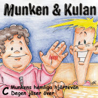 Munken & Kulan C, Munkens hemliga hj&auml;rtev&auml;n ; Degen j&auml;ser &ouml;ver