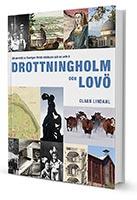 Drottningholm och Lovö : ett porträtt av Sveriges första världsarv och en unik ö
