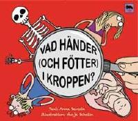 Vad h&auml;nder (och f&ouml;tter) i kroppen?