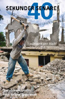 40 sekunder senare : v&auml;rlden ser Haiti