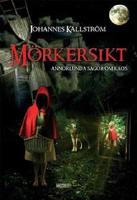 M&ouml;rkersikt : annorlunda sagor om kaos
