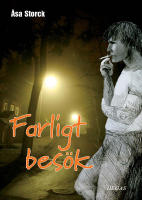 Farligt besök