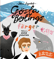 Selma Lagerl&ouml;fs G&ouml;sta Berlings f&auml;rger
