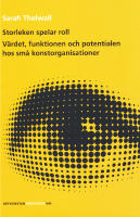 Storleken spelar roll - [v&auml;rdet, funktionen och potentialen hos sm&aring; konstorganisationer]