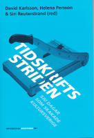 Tidskriftsstriden - sju dagar som skakade Kultursverige