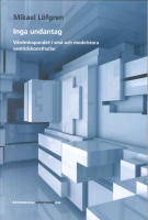 Inga undantag : V&auml;rdeskapandet i sm&aring; och medelstora samtidskonsthallar