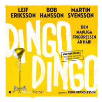 Dingo Dingo : den manliga frig&ouml;relsen &auml;r h&auml;r!