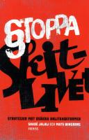 Stoppa skitlivet : strategier mot os&auml;kra anlitandeformer